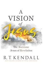 Book cover of A Vision of Jesus by R.T. Kendall