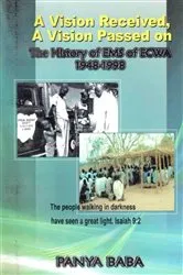 Book cover of A Vision Received, A Vision Passed On The History of EMS 1948-1998 by Panya Baba