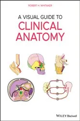 Book cover of A Visual Guide to Clinical Anatomy by Robert H. Whitaker
