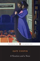 Book cover of A Vocation and a Voice by Kate Chopin