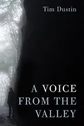 Book cover of A Voice from the Valley by Tim Dustin