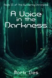 Book cover of A Voice in the Darkness by Mark Iles