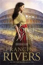 Book cover of A Voice in the Wind by Francine Rivers