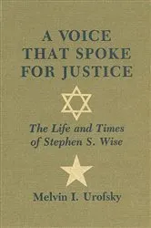 Book cover of A Voice That Spoke for Justice by Melvin I. Urofsky