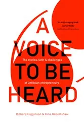 Book cover of A Voice to Be Heard by Richard Higginson