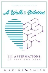 Book cover of A Walk in my Stilettos by Makini Smith