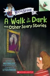 Book cover of A Walk in the Dark and Other Scary Stories: An Acorn Book (Mister Shivers #4) by Max Brallier