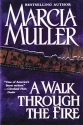 Book cover of A Walk Through the Fire by Marcia Muller