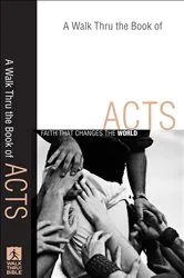 Book cover of A Walk Thru the Book of Acts (Walk Thru the Bible Discussion Guides) by Baker Publishing Group