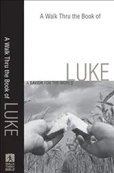 Book cover of A Walk Thru the Book of Luke (Walk Thru the Bible Discussion Guides) by Baker Publishing Group