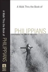 Book cover of A Walk Thru the Book of Philippians (Walk Thru the Bible Discussion Guides) by Baker Publishing Group