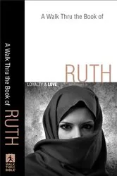 Book cover of A Walk Thru the Book of Ruth (Walk Thru the Bible Discussion Guides) by Baker Publishing Group