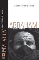 Book cover of A Walk Thru the Life of Abraham (Walk Thru the Bible Discussion Guides) by Baker Publishing Group