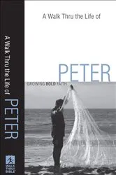 Book cover of A Walk Thru the Life of Peter (Walk Thru the Bible Discussion Guides) by Baker Publishing Group