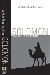 Book cover of A Walk Thru the Life of Solomon (Walk Thru the Bible Discussion Guides) by Baker Publishing Group
