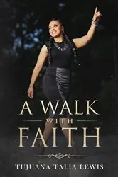 Book cover of A Walk With Faith by Tujuana Lewis