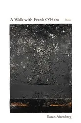 Book cover of A Walk with Frank O'Hara by Susan Aizenberg