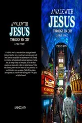 Book cover of A Walk with Jesus ( A True Story ) by Terry LL Smith