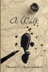Book cover of A Walk by Haven G. Hanewinkel