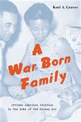 Book cover of A War Born Family by Kori A. Graves