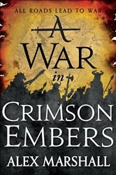 Book cover of A War in Crimson Embers by Alex Marshall