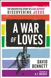 Book cover of A War of Loves by David Bennett