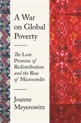 Book cover of A War on Global Poverty by Joanne Meyerowitz