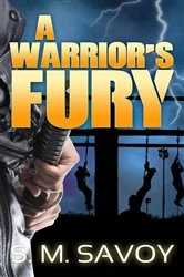 Book cover of A Warrior's Fury by S. M. Savoy