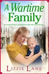 Book cover of A Wartime Family by Lizzie Lane