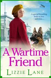Book cover of A Wartime Friend by Lizzie Lane