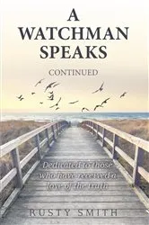 Book cover of A Watchman Speaks--Continued by Rusty Smith