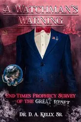 Book cover of A Watchman's Warning by Kelly, Dr. D, A.