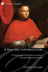 Book cover of A Way into Scholasticism by Peter S. Dillard