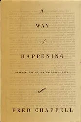 Book cover of A Way of Happening by Fred Chappell