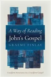 Book cover of A Way of Reading John’s Gospel by Graeme Finlay