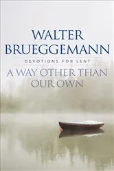 Book cover of A Way other than Our Own by Walter Brueggemann