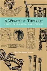 Book cover of A Wealth of Thought by Franz Boas