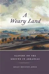 Book cover of A Weary Land by Kelly Houston Jones
