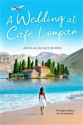 Book cover of A Wedding at Café Lompar by Anna Burns