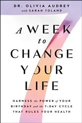 Book cover of A Week to Change Your Life by Olivia Audrey