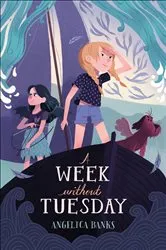 Book cover of A Week without Tuesday by Angelica Banks