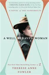 Book cover of A Well-Behaved Woman by Therese Anne Fowler