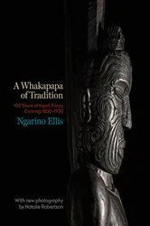 Book cover of A Whakapapa of Tradition by Ngarino Ellis