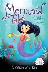 Book cover of A Whale of a Tale by Debbie Dadey