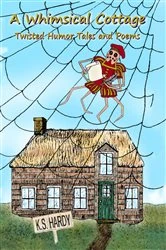 Book cover of A Whimsical Cottage by K. S. Hardy