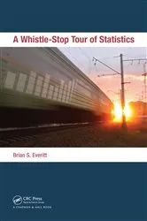 Book cover of A Whistle-Stop Tour of Statistics by Unknown