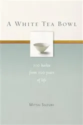Book cover of A White Tea Bowl by Mitsu Suzuki