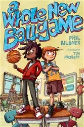 Book cover of A Whole New Ballgame by Phil Bildner