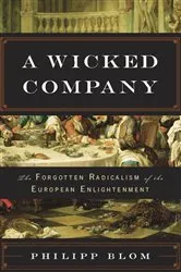 Book cover of A Wicked Company by Philipp Blom