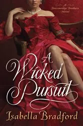 Book cover of A Wicked Pursuit by Isabella Bradford